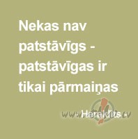 Nevar sacelt bangas oke�n�, lai kaut kur neizveidotos kritums