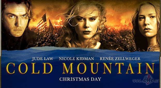 Filma ``cold mountain`` ir tik apliecinajums kad cilveks ir tik gala ...