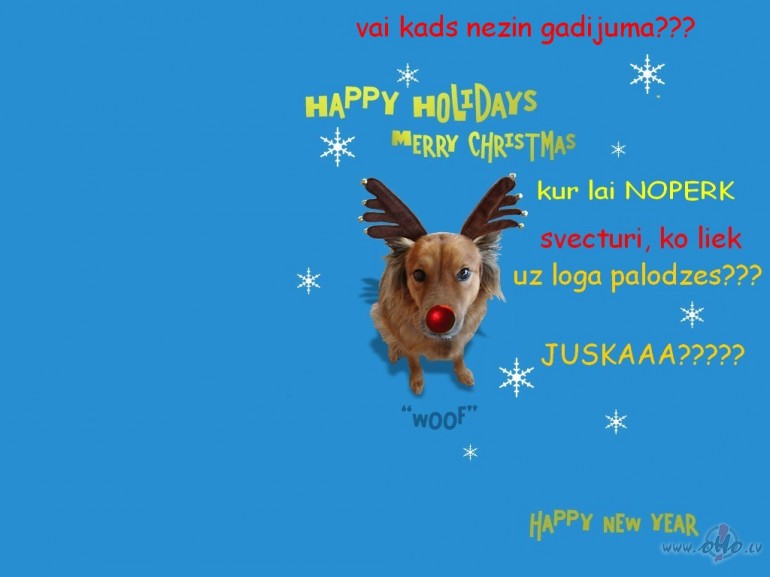 MANI NOMAC VIENS JAUTAJUMS, kur lai dabuu to sveturi???? nu  ...