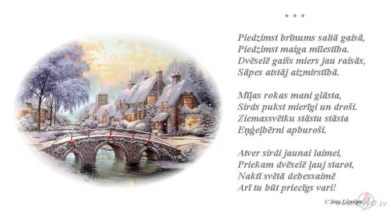Vai tie ir Ziemassv�tki, kas n�k, vai pavasara saule, kas atkal sp�d, ...