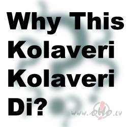 Why This Kolaveri Di